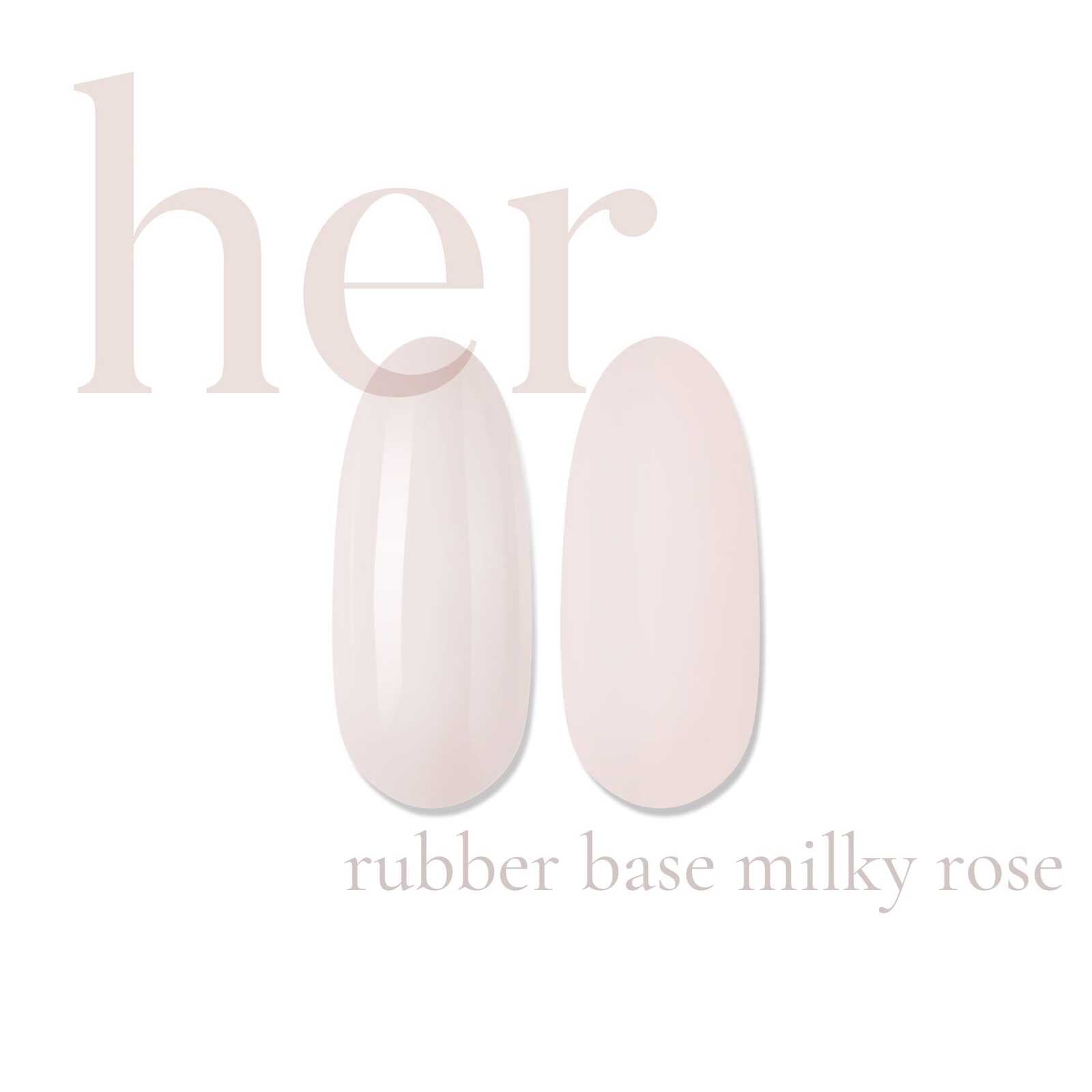 HER Rubber Base MILKY ROSE