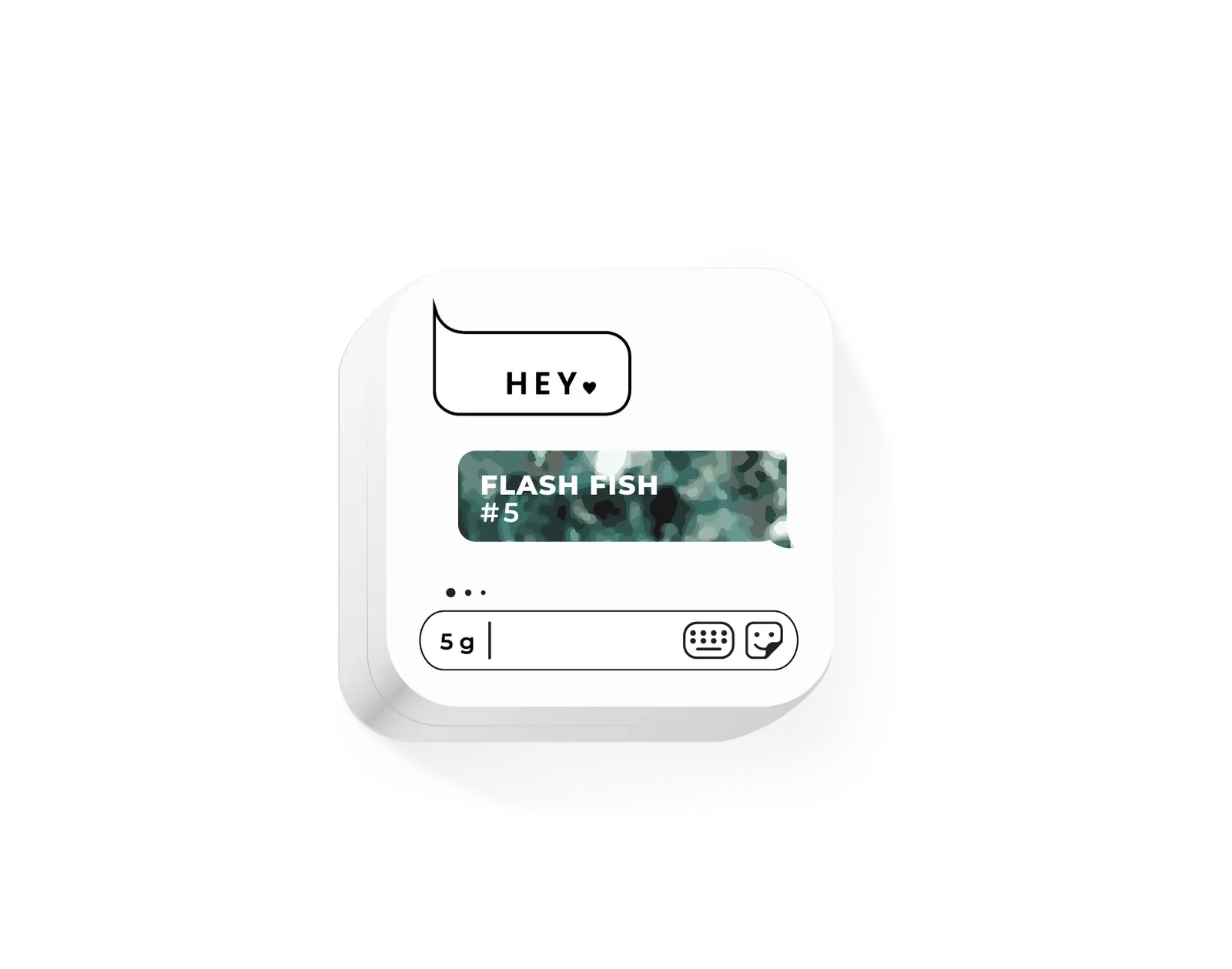 HEY LOVE (HELLO) Flash Fish 5, 5g